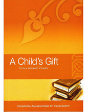 Load image into Gallery viewer, A Child's Gift: Duas- Ahadeeth- Surahs