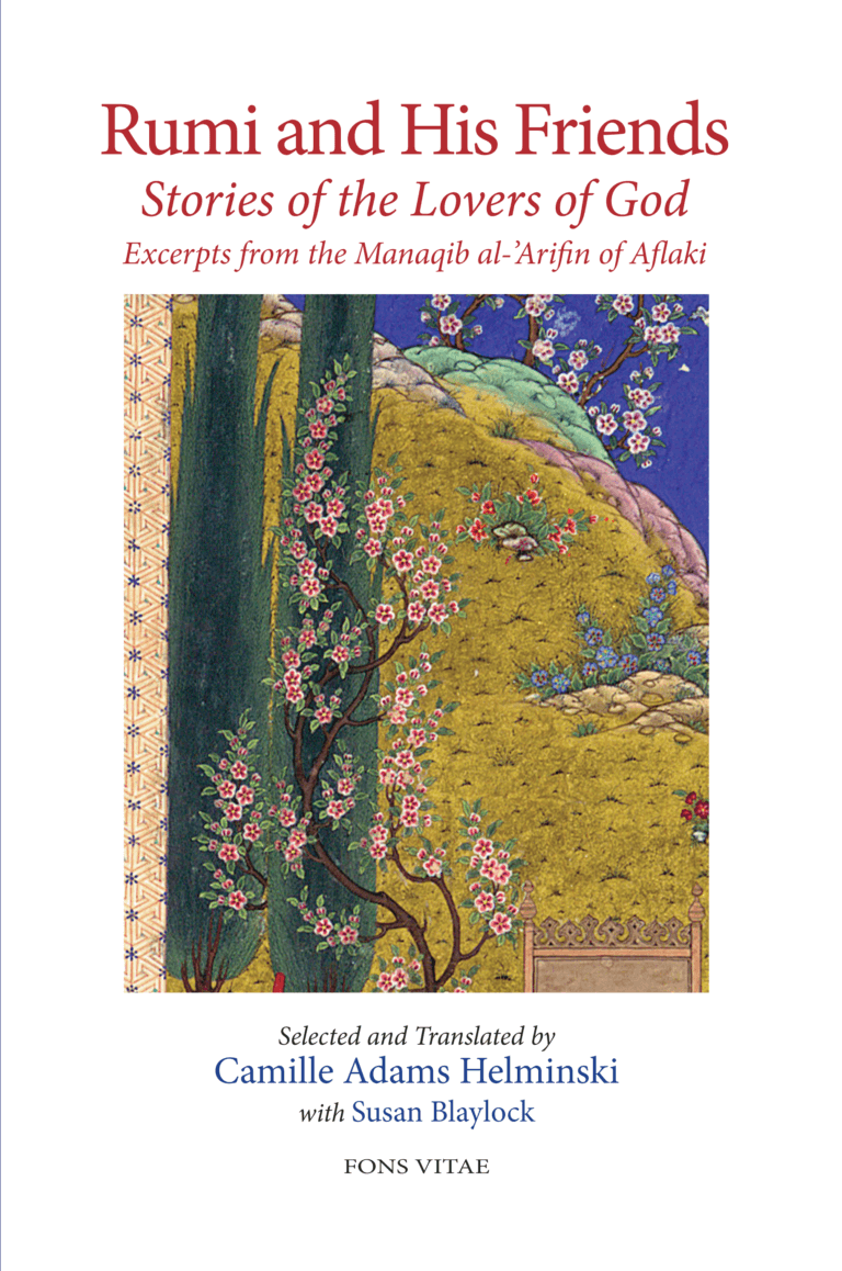 Rumi And His Friends Stories Of The Lovers Of God By Helminski
