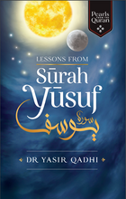 Load image into Gallery viewer, Lessons from Surah Yusuf -Pearls from the Quran Dr Yasir Qadhi

